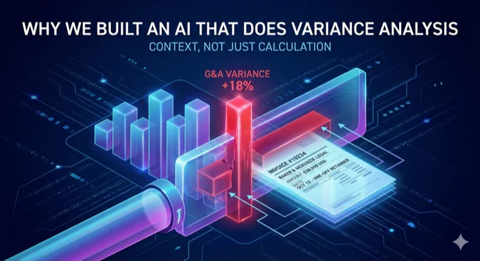 Why We Built an AI That Does Variance Analysis (So Your Team Doesn’t Have To)